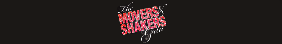 The Movers & Shakers Gala